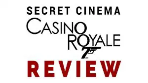 Secret Cinema Casino Royale Review