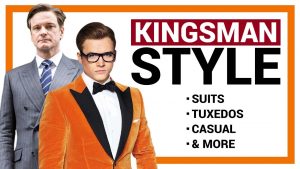 Read more about the article How to Dress Like a Kingsman: A Helpful Visual Guide