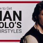 How to GET the Han Solo Haircut