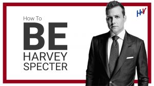 11 Ways How to BE Like Harvey Specter